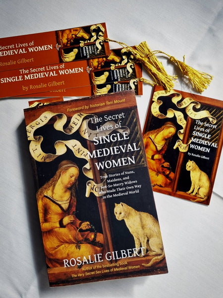 The Secret Lives of Single Medieval Women  by Rosalie Gilbert